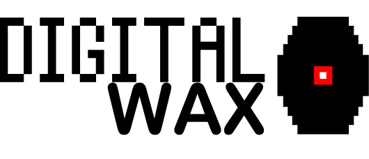 Digital Wax