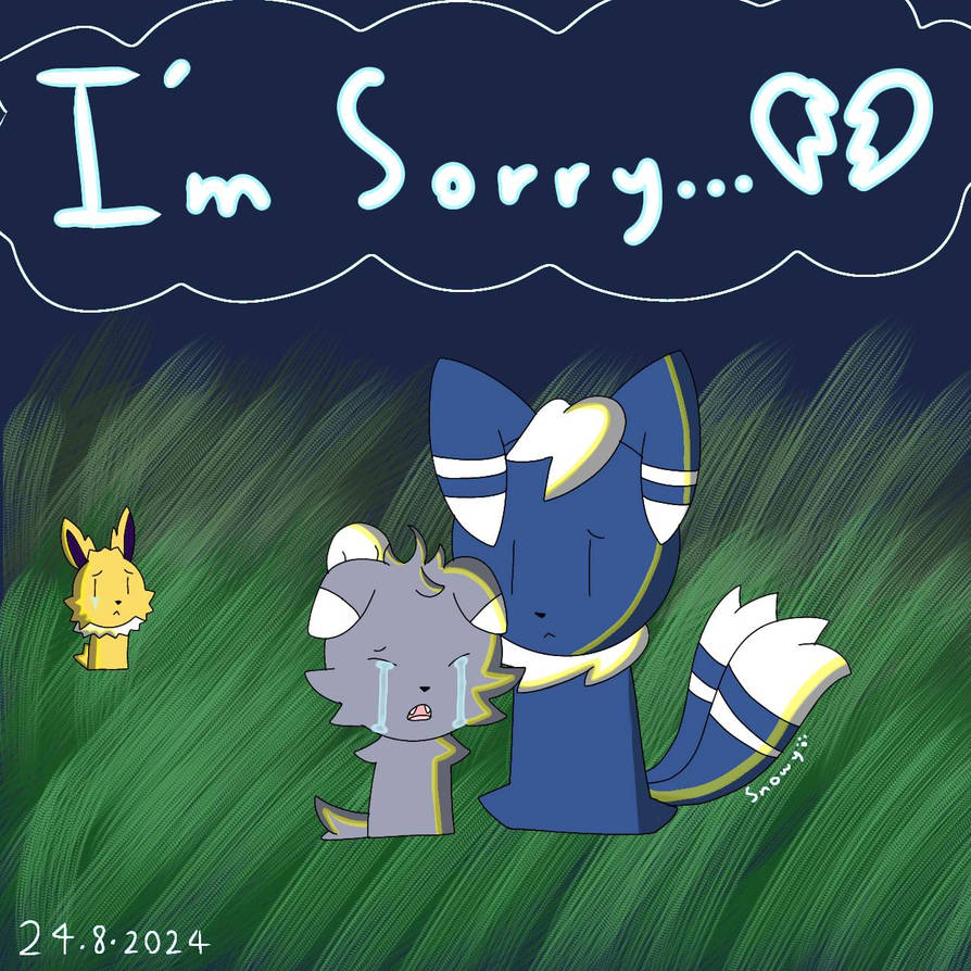 I'm Sorry... by SnowyStudios367 on DeviantArt