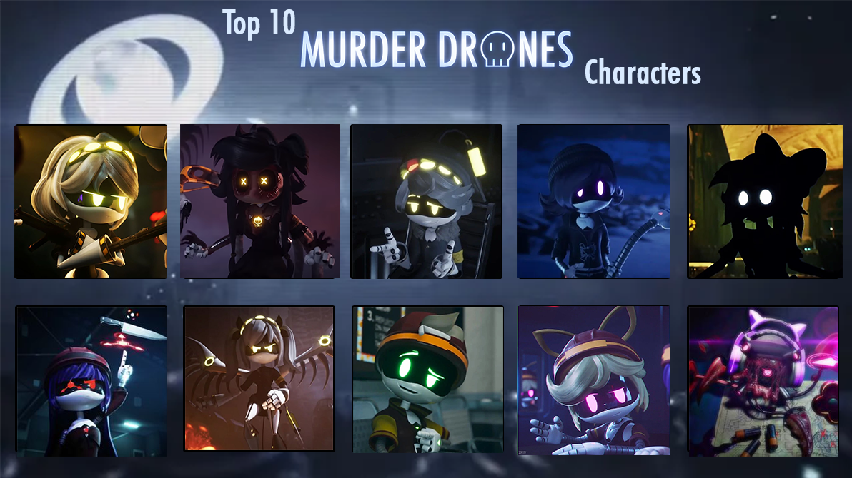My Top 10 Murder Drones Characters by Dalonijack-jordano64 on DeviantArt