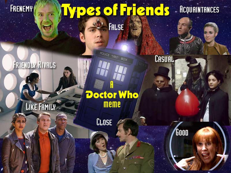 Types Of Friends A Doctor Who Meme By Lauraseabrook On Deviantart
