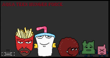 Aqua Teen Hunger Force