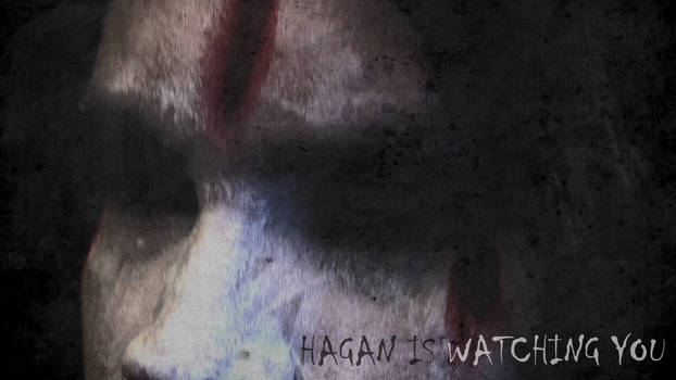Hagan Is Watching You