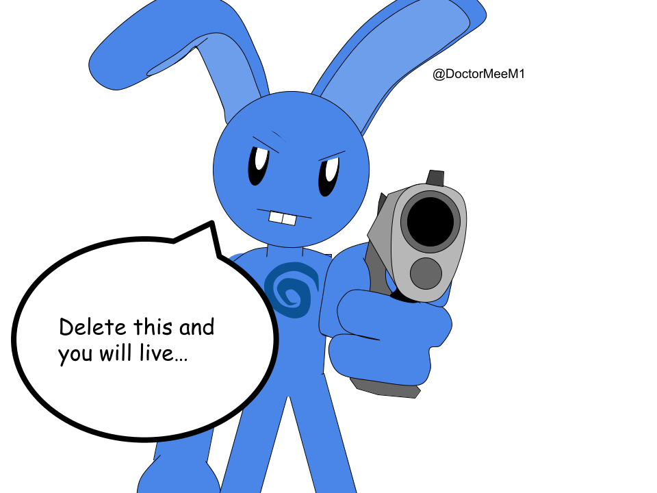Delete This Meme by DoctorMeeM1 on DeviantArt