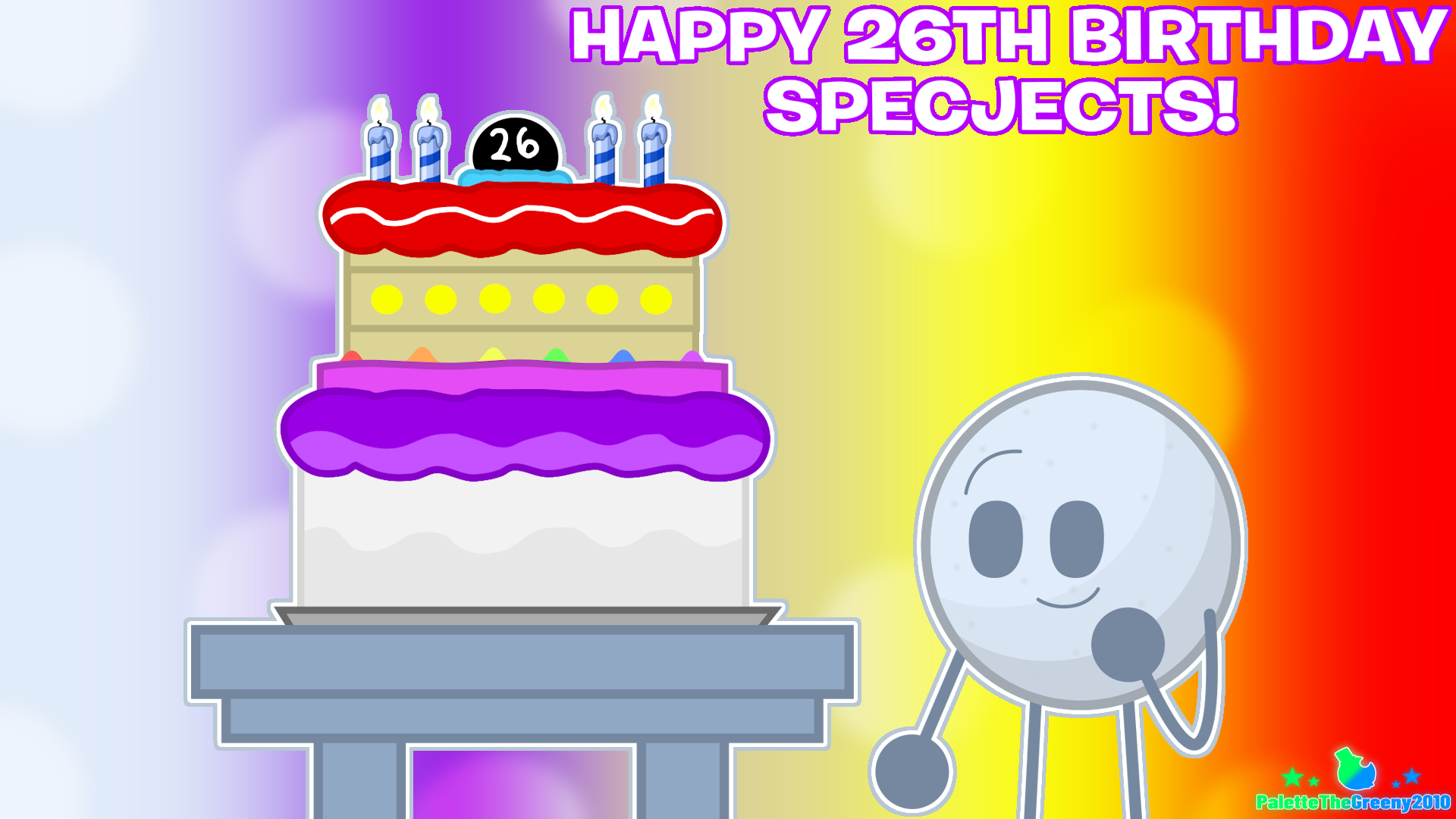 Happy 26th Birthday, SpecJects! by PaletteTheGreeny2010 on DeviantArt