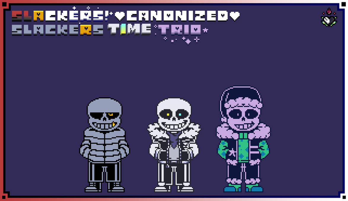 Slackers!Slackers Time Trio (canonized) by Sonitor on DeviantArt