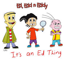 Ed, Edd n Eddy (Harvey Girls Forever Style)