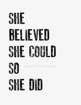 She Believed She Could So She Did Print