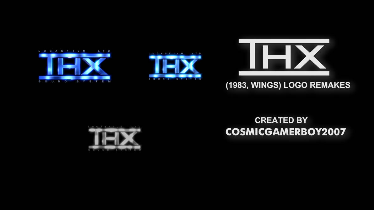 THX (1983, Wings) logo remakes by CosmicGamerBoyonDA on DeviantArt