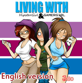 Living with HipsterGirl and GamerGirl (English)