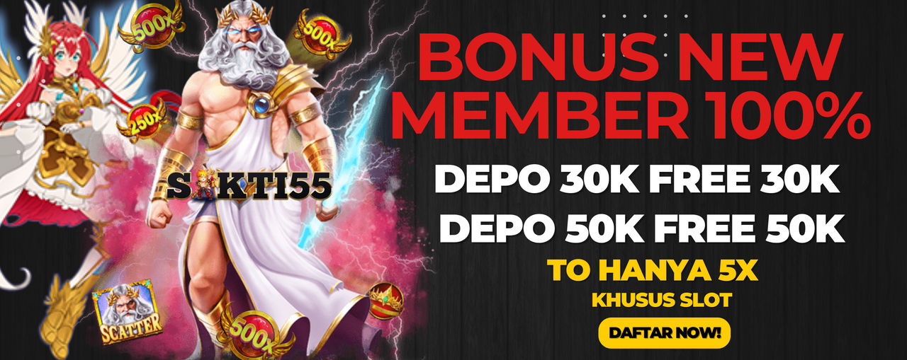 Sakti55 Slot Bonus New Member