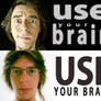 use your brain