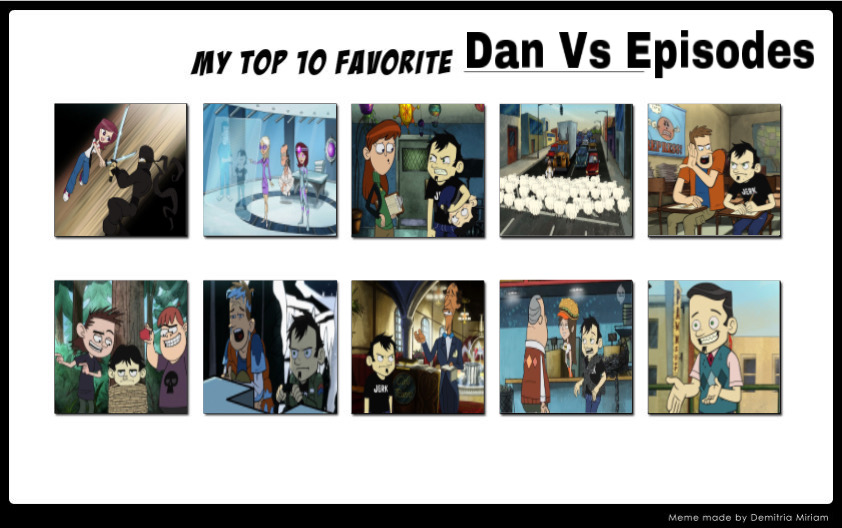 Dan Vs Rig My Top 10 Favorite Dan Vs Episodes by Prince-Ralsei-of-DA on DeviantArt