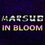 MARSUG - In Bloom