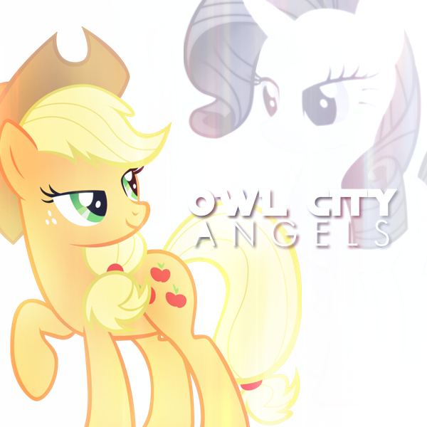 (Applejack/Rarity) Angels - Owl City