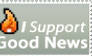 I support Good News