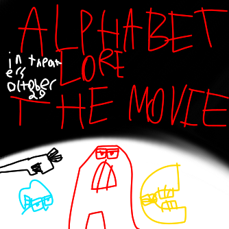 If Alphabet Lore was a DreamWorks Movie by BazManDude on DeviantArt
