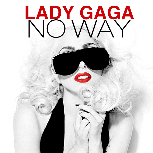 Lady Gaga - No Way