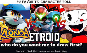 #5 Character Poll : klonoa , samus , cuphad