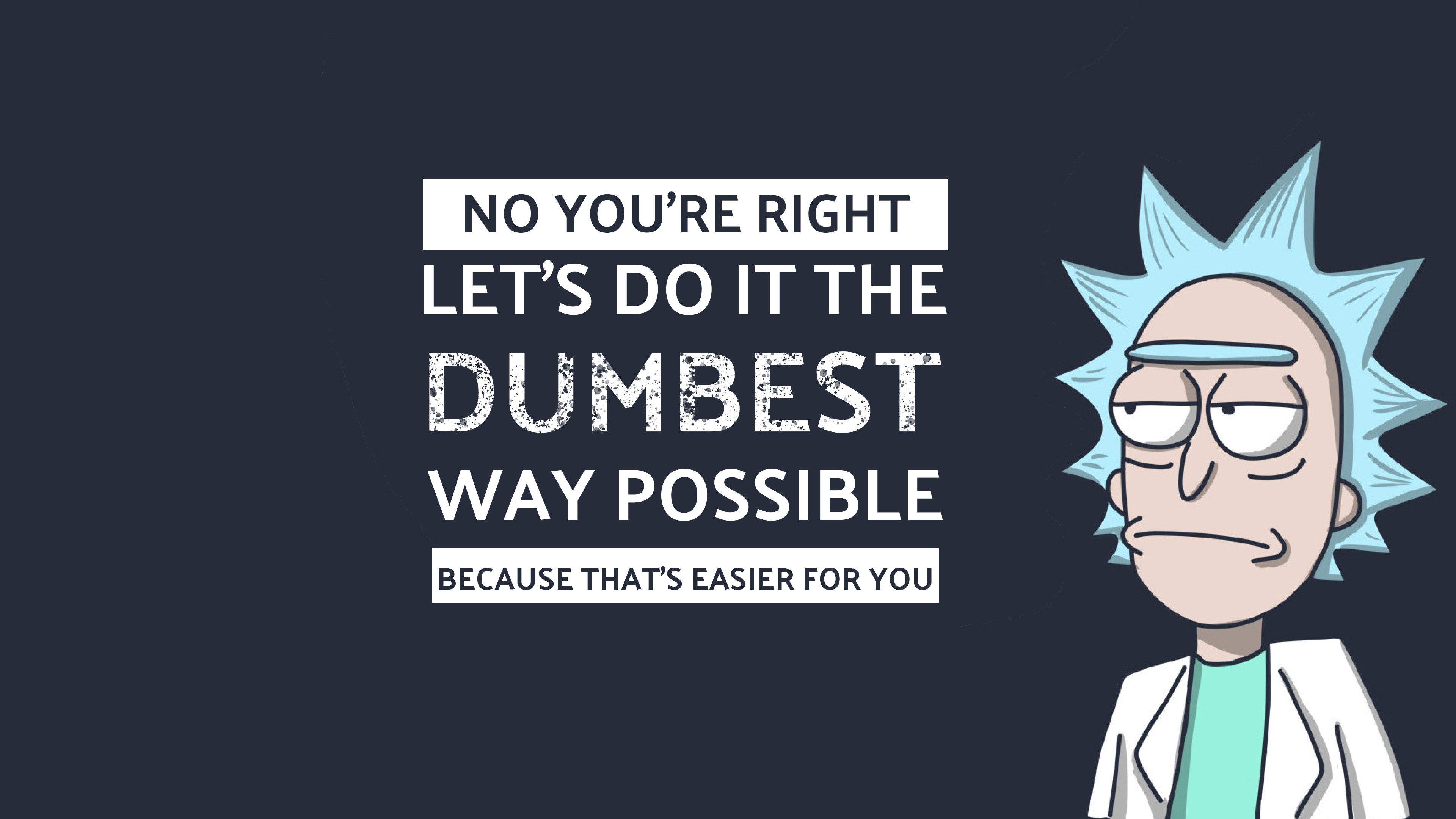 Rick sanchez easier for you wallpaper 4K by Yashkute1 on DeviantArt