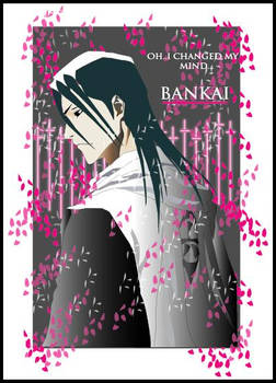 byakuya changed his mind...