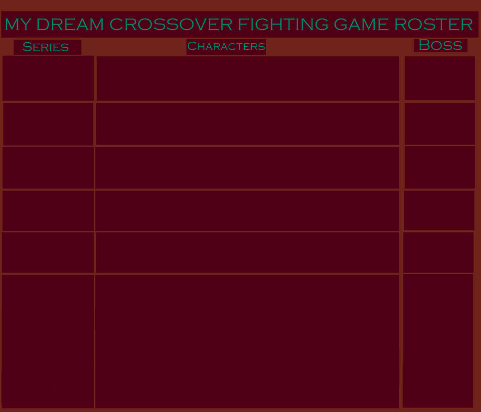 Custom Fighting Game Roster My Dream Crossover Fighting Game Roster (blank) by Kamuroshiryu on ...