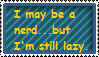 Lazy Nerd Stamp by DarkStarGirl77