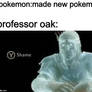 what happening to professor oak?