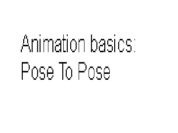 Pose to Pose animation Tutorial