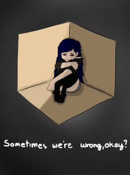 Sometimes we're wrong, okay?