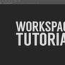 Photoshop Workspace Tutorial