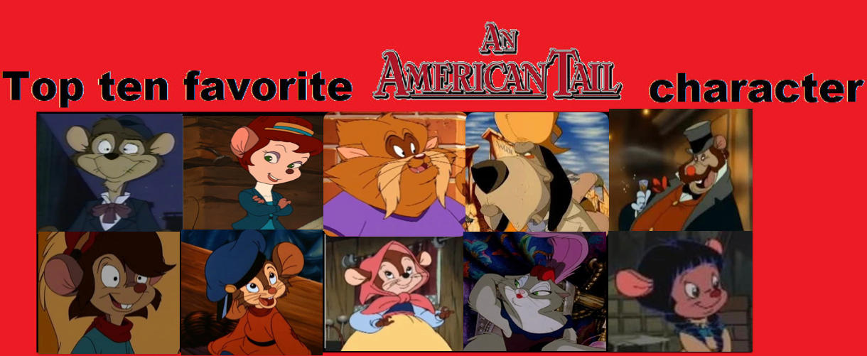 Top 10 Favorite An American Tail Characters By Artygrl On DeviantArt top-10-favorite-an-american-tail-characters-by-artygrl-on-deviantart