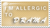 Allergic to Drama by illuminara