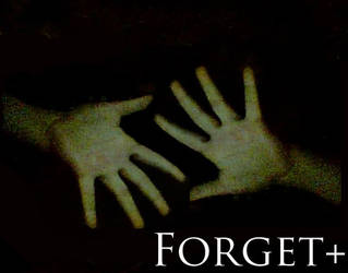 To Forget.