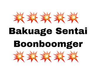 Sentai24: Boomboomger 