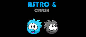 Astro And Crash