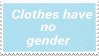 Clothes Have No Gender