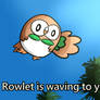 Waving Rowlet