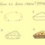 How to draw cheese (TFM)