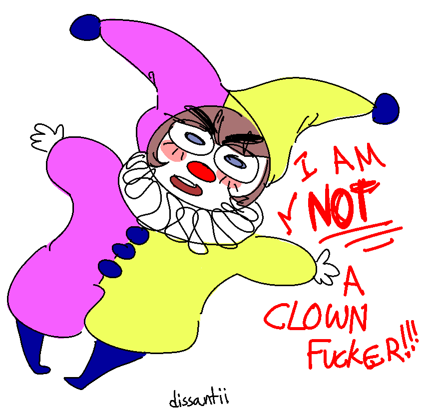 not a clown fucker