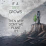 If a Tree Grows