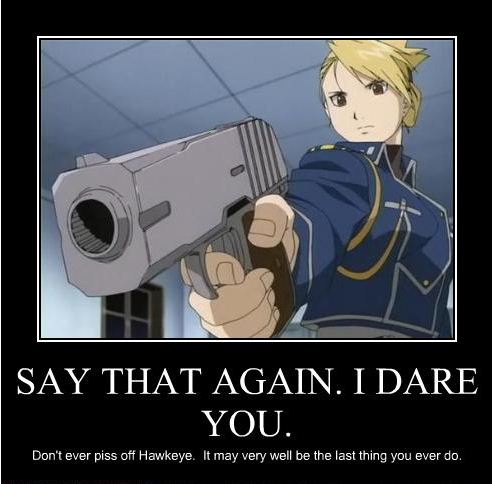 NEVER piss off Riza Hawkeye