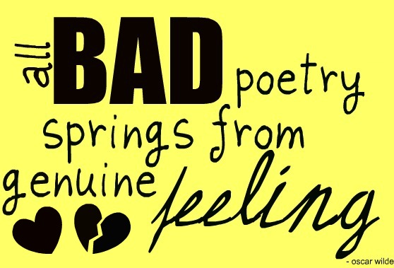 Bad Poetry