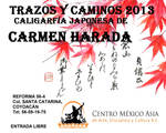 Trazos y caminos 2013 shodo by carmenharada