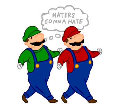Mario Bros. Haters Gonna Hate