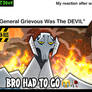 My reaction after watching 2003 General Grievous