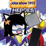 Joke show 1910 Heroes (Parody of sonic heroes)