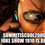 Summitiscool2000's joke show 1910 is Dead