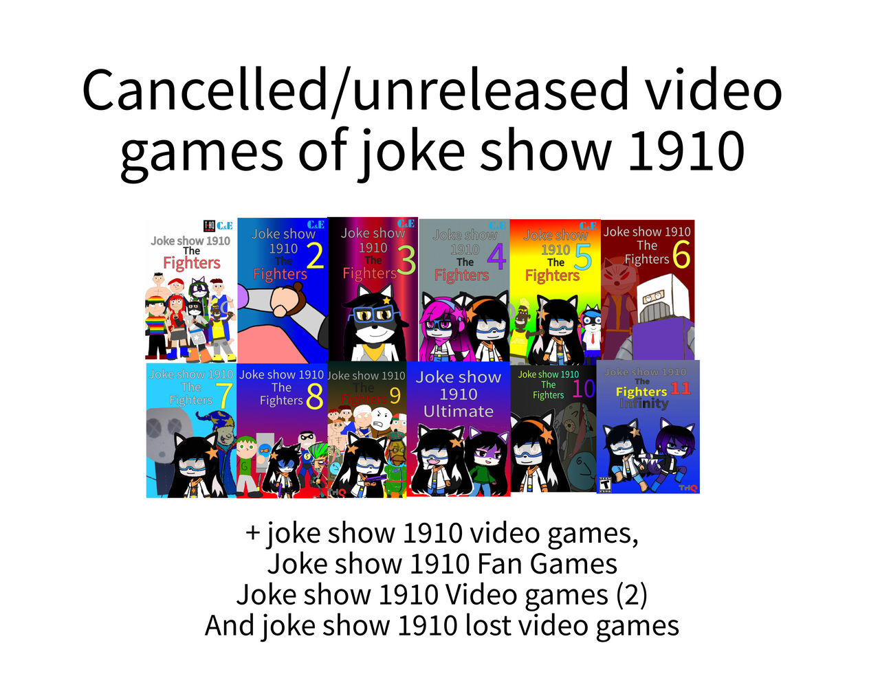 Joke show 1910 every video games are Cancelled