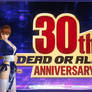 Happy 30th Anniversary of dead or alive