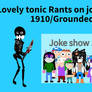 Lovely tonic Rants on joke show 1910/Grounded